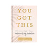 You Got This: 90 Devotionals to Empower Hardworking Women