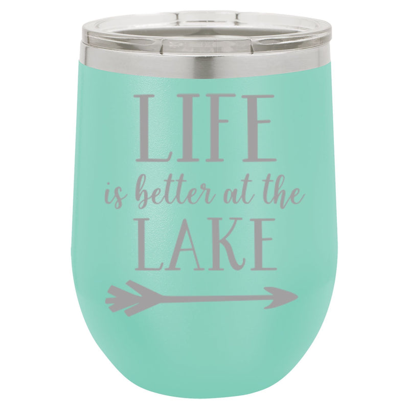 Life is Better at the Lake Wine Tumbler
