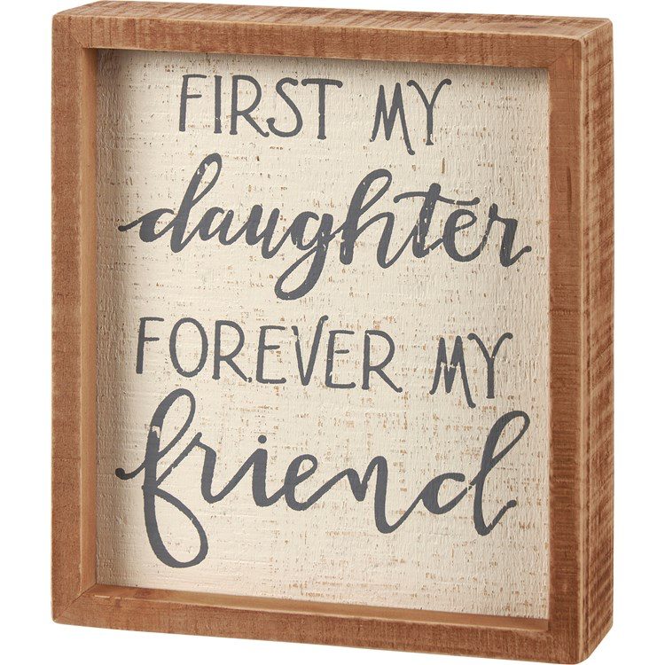 Inset Block Sign - My Daughter My Friend