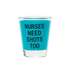 Nurses Shot Glass