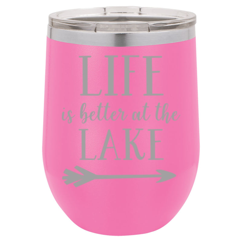 Life is Better at the Lake Wine Tumbler